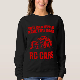 Funny Rc Car Racing Cool Race Remote Control Car Sweatshirt