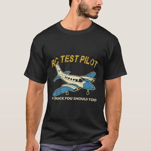 Funny Rc Test Pilot Remote Controlled I Duck You S T-Shirt (Front)