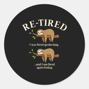 Funny Re-tired Definition Sloth Classic Round Sticker