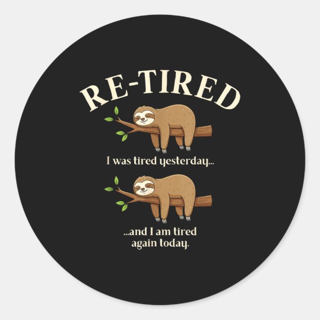 Funny Re-tired Definition Sloth  Classic Round Sticker (Front)