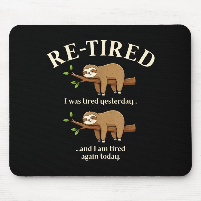 Funny Re-tired Definition Sloth  Mouse Pad (Front)