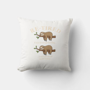 Funny Re-Tired Definition Sloth T-Shirt Cushion