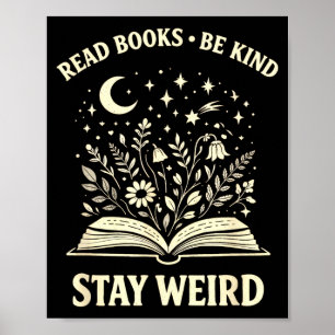 Funny read books be kind stay weird inspirational poster