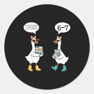 Funny Reading 67 Six Seven Meme Goose Teacher Book Classic Round Sticker