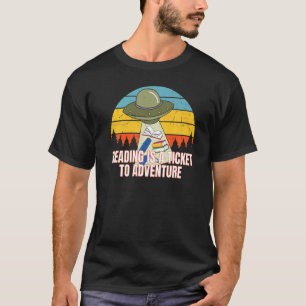 Funny Reading Book  Reading Is A Ticket To Adventu T-Shirt