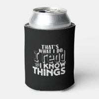 Funny Reading Bookworm Quote I Read I Know Things