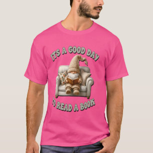 Funny Reading Gnome For Women Its A Good Day To Re T-Shirt