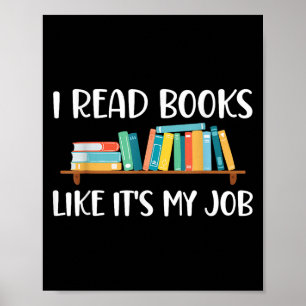 Funny Reading, I Read Books Like Its My Job  Poster