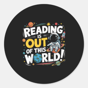 Funny Reading Is Out Of This World Space Book Love Classic Round Sticker