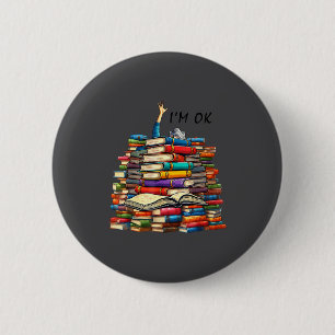 Funny Reading Readers Bookworm Librarian I'm Ok Ha 6 Cm Round Badge