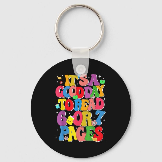 Funny Reading Six Seven It's A Good Day To Read 6  Key Ring (Front)