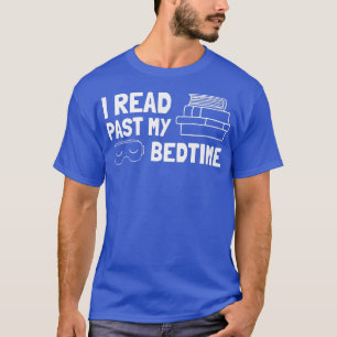 Funny Reading Teacher Book Lovers I Read Past My B T-Shirt