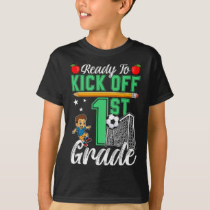 Funny Ready To Kick Off 1st Grade Soccer Ck To Sch T-Shirt