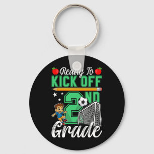 Funny Ready To Kick Off 2nd Grade Soccer Ck To Sch Key Ring