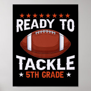 Funny Ready To Tackle 5th Grade Football Back To S Poster