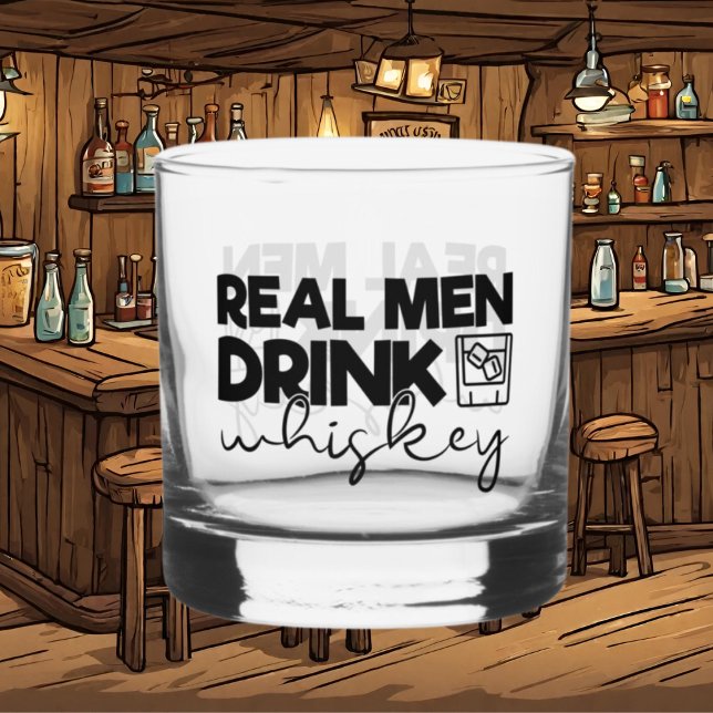 Funny real men drink whiskey whiskey glass (Creator Uploaded)