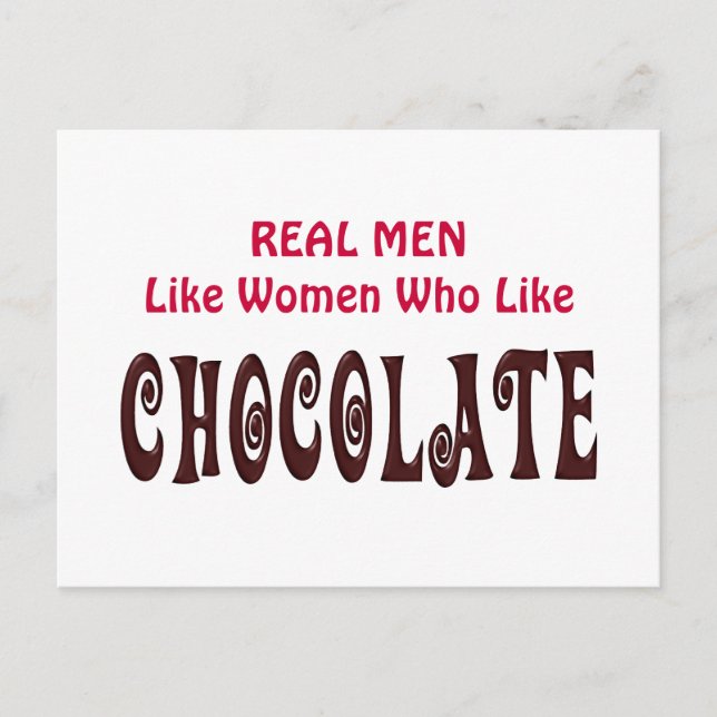 Funny Real Men Like Women Who Like Chocolate Postcard (Front)