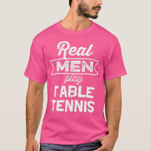 Funny Real Men Play Table Tennis Grunge Ping Pong T-Shirt