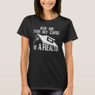 Funny Realtor Art Men Women Real Estate Agent Real T-Shirt