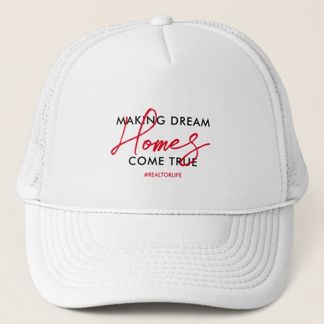 Funny Realtor Making Dream Homes Come True Trucker Hat (Front)