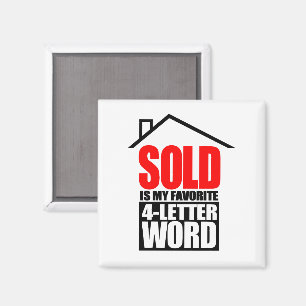 Funny Realtor SOLD Is My Favorite 4 Letter Word Magnet
