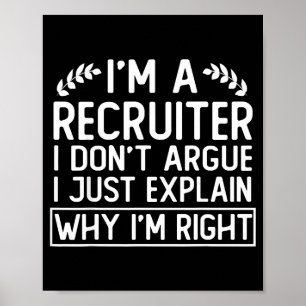 Funny Recruiter Design Saying_ I M A Recruiter I D Poster