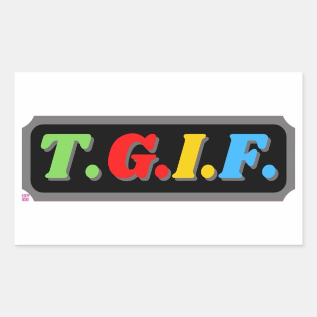 funny rectangular sticker  "TGIF" (Front)