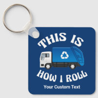 Funny Recycling Truck Driver This is How I Roll