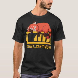 Funny Red Panda Lazy T-Shirt