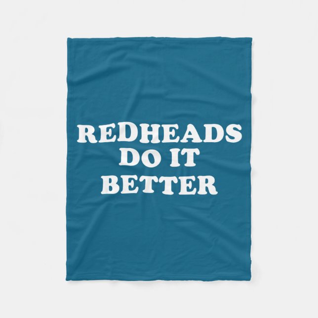 Funny redheads do it better st patrick’s day humou fleece blanket (Front)