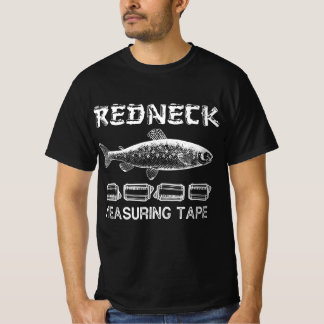 Funny Redneck Fishing Tape Measure T-Shirt