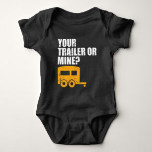 Funny Redneck Your Trailer Or Mine? Trailer Trash Baby Bodysuit