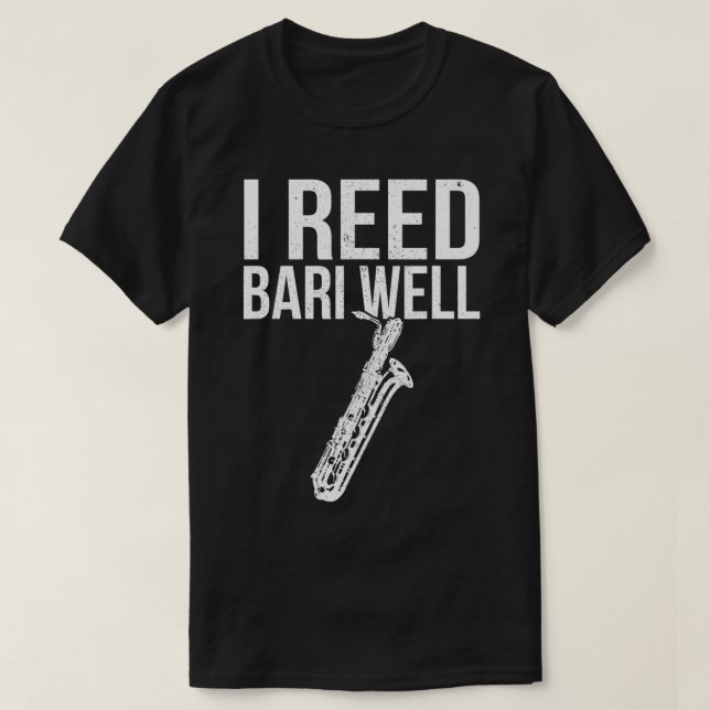Funny Reed Bari Well Baritone Sax Saxophone Musici T-Shirt (Design Front)