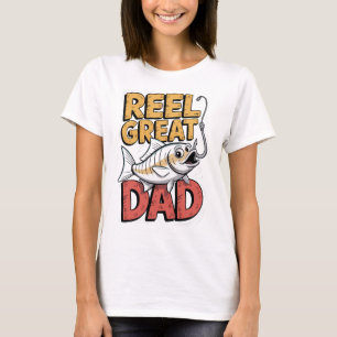 Funny Reel Great Dad Fishing Father's Day T-Shirt