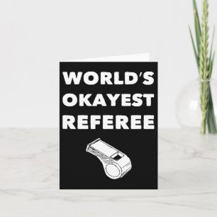 Funny Referee S - World's Okayest Referee - Black Card