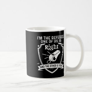 Funny Referee Soccer Football Saying Coffee Mug