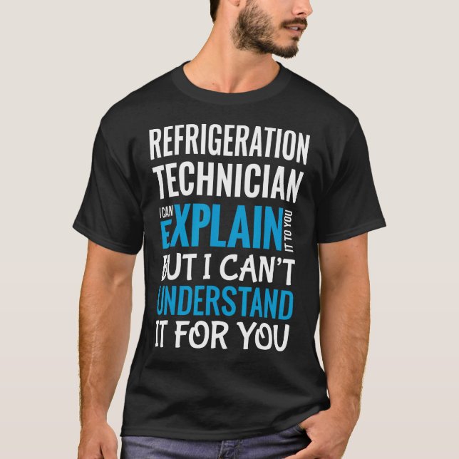 Funny Refrigeration Technician Gift Appreciation T-Shirt (Front)