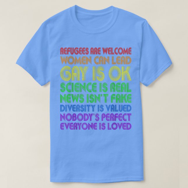 Funny Refugees Are Welcome Women Can Lead Gay Is O T-Shirt (Design Front)