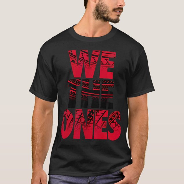 Funny Reigns - We The Ones T-Shirt (Front)