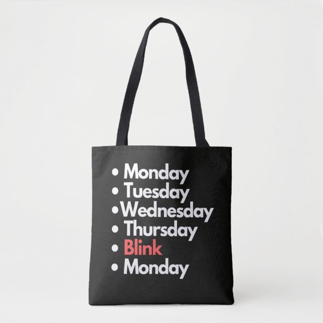 Funny Relatable Monday Week Schedule Pun Design Tote Bag (Front)