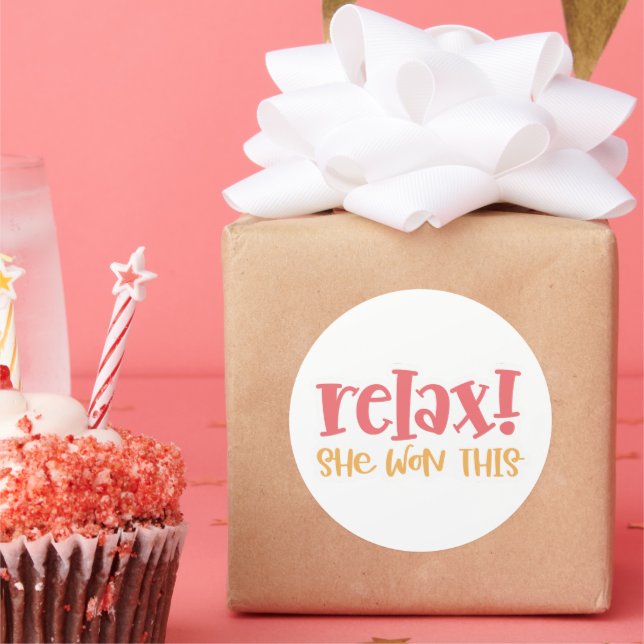 Funny Relax She Won This - Small Business Sticker (Party)
