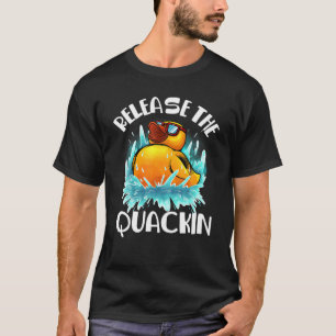 Funny Release The Quackin Gift   Rubber Duck Lover T-Shirt