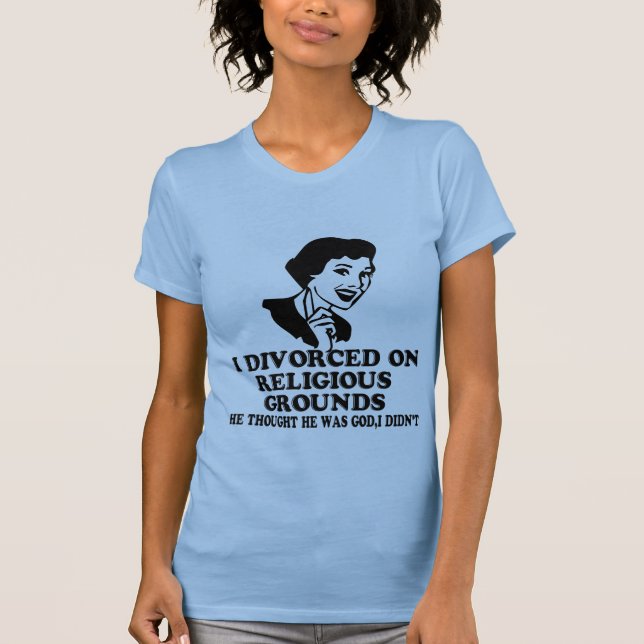 Funny religious divorce T-Shirt (Front)
