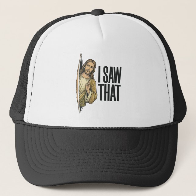 Funny Religious I Saw That Vintage Trucker Hat (Front)