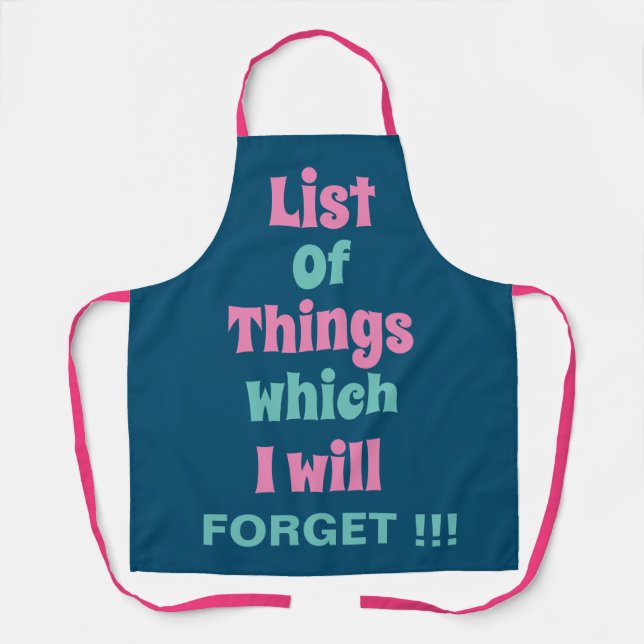Funny Reminder for Forgetful People To Do List Apron (Front)