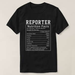 Funny Reporter Nutrition Facts journalists Worker T-Shirt