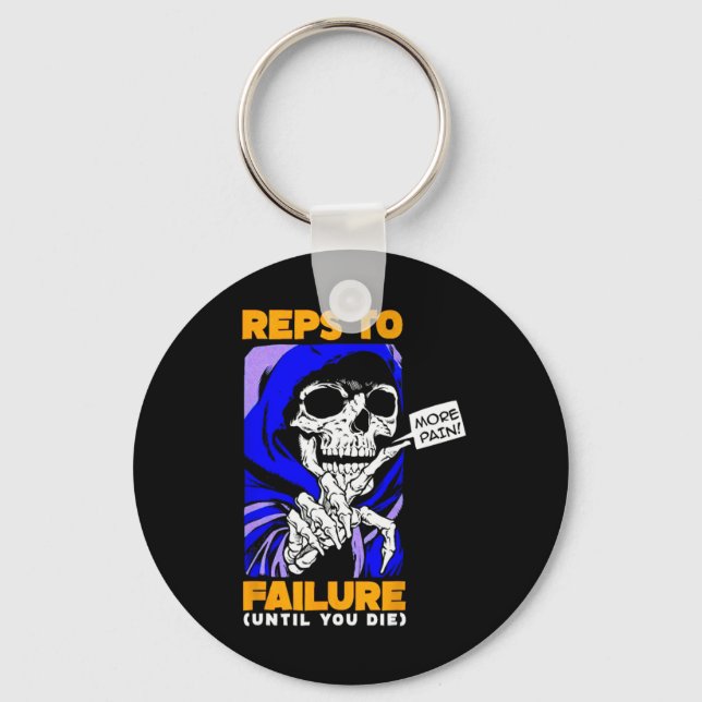 Funny Reps To Failure Weightlifting Bodybuilding F Key Ring (Front)