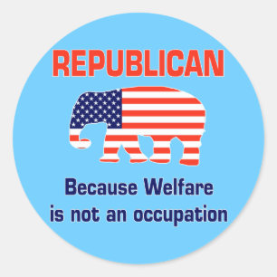 Funny Republican - Welfare Classic Round Sticker