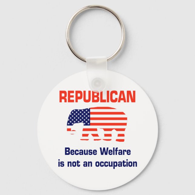 Funny Republican - Welfare Key Ring (Front)