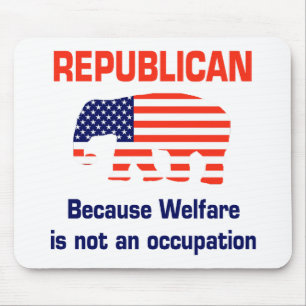 Funny Republican - Welfare Mouse Pad